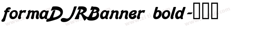 formaDJRBanner bold字体转换